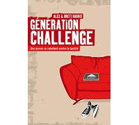 Génération challenge : Des jeunes se rebellent contre la facilité