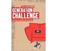 Génération Challenge - Des Jeunes Se Rebellent Contre La Facilité