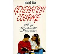 Génération Courage - Les Lettres Des Jeunes Français Au Premier Ministre