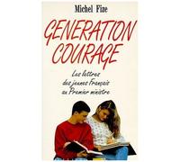 Génération Courage - Les Lettres Des Jeunes Français Au Premier Ministre