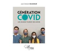 Génération covid Une jeunesse tournée vers l'avenir - Jean-Célestin Edjangue - L'harmattan - broché - Essai