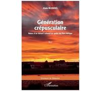 Alain Blondel – Génération crépusculaire – Notes d'un bâtard culturel – Broché