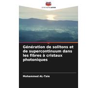 Génération de solitons et de supercontinuum dans les fibres à cristaux photoniques
