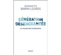 Génération désenchantée Bernadette Bawin-Legros (Auteur)