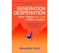 Generation Desperation: The must-read memoir of trading your way to a million dollars via Robinhood and WallStreetBets
