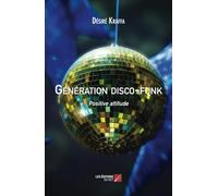 Génération disco-funk: Positive attitude