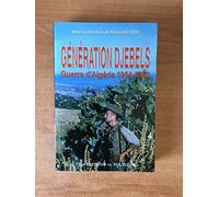 Generation Djebels. Guerre D'Algerie 1954-1962