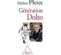 Génération Dolto Didier Pleux (Auteur)