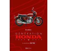 Génération Honda 1969-2019 - La révolution CB 750 - Breton - Casa - relié - Beau livre