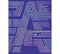 Génération I.A : 80 films et séries pour décrypter l'intelligence artificielle