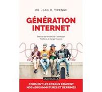 Génération Internet Jean M. Twengue (Auteur), Serge Tisseron (Préface)