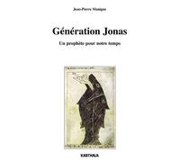 Génération Jonas - Un Prophète Pour Notre Temps