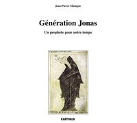 Génération Jonas. Un prophète pour notre temps - Jean-Pierre Manigne - Karthala - broché - Essai