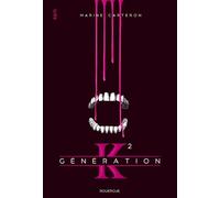 Génération K (tome 2)