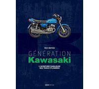 Génération Kawasaki - L'aventure fabuleuse des trois cylindres