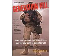 Generation Kill: Devil Dogs, Iceman, Captain America, and the New Face of American War