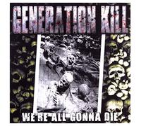 Generation Kill - We're All Gonna Die [Import]