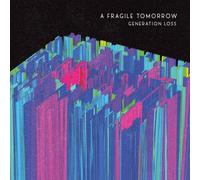 A Fragile Tomorrow – Generation Loss – CD – Neuf