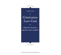 Génération Low-Cost: Itinéraires de jeunes migrants intra-euopéens