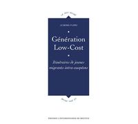 Génération Low-Cost Itinéraires de jeunes migrants intra-euopéens - Aurore Flipo - Presses Universitaires Rennes - broché - Essai