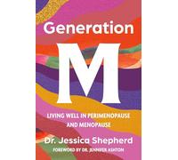Generation M: Living Well in Perimenopause and Menopause
