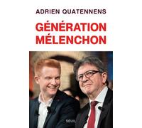 Génération Mélenchon - Adrien Quatennens - Seuil - broché - Essai