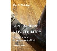 Generation New Country: Stars und Trends der neuen Country Music