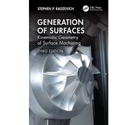 Generation of Surfaces Kinematic Geometry of Surface Machining - Stephen P. Radzevich - CRC Press - ebook (ePub) - Livre