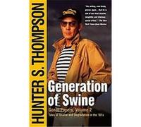 Generation of Swine Hunter S. Thompson (Auteur)