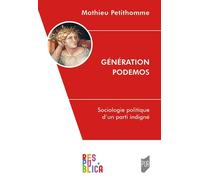 Génération Podemos Sociologie politique d'un parti indigné - Mathieu Petithomme - Presses Universitaires Rennes - broché - Essai