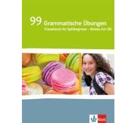 Génération Pro. - Niveau Intermédiaire. 99 Grammatische Übungen