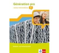 Génération Pro - Niveau Intermédiaire B1. Vokabel- Und Verbenlernheft 2. Lernjahr