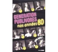 Génération Publivores : Nos années 80
