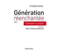 Génération réenchantée Chroniques du progrès - Étienne Grass - Calmann-Levy - broché - Essai