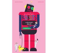 Natacha Scheidhauer – Génération robots – Le rêve devient réalité – Broché