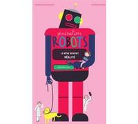 Natacha Scheidhauer – Génération robots – Le rêve devient réalité – Broché