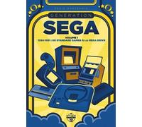 Génération Sega - Volume 1, 1934-1991 : De Standard Games À La Mega Drive