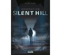 Génération Silent Hill Bruno Rocca (Auteur)
