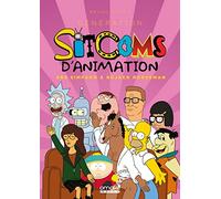 Génération Sitcoms d'animation - Des Simpson à BoJack Horseman