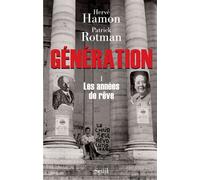 Génération - Tome 1, Les Années De Rêve
