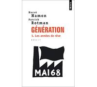 Génération, tome 1: Les années de rêves