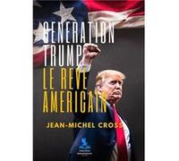 Génération Trump Cross Jean-Michel (Auteur)