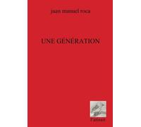 Génération (Une) Edition bilingue français-espagnol - Juan Manuel Roca - L'atinoir Eds - broché - Poésie
