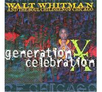 Generation X Celebration by Walt Whitman & Soul Children of Chicago (1999) Audio CD