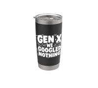 Génération X : On N'a Rien Cherché Sur Google. C'est Drôle Gobelet isotherme en acier inoxydable double paroi
