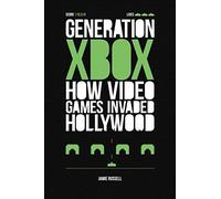 Generation Xbox: How Videogames Invaded Hollywood