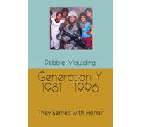 Generation Y: 1981 -1996: They Served with Honor