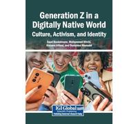 Generation Z in a Digitally Native World: Culture, Activism, and Identity