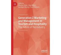 Generation Z Marketing And Management In Tourism And Hospitality