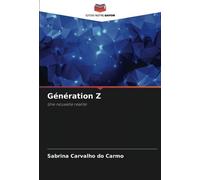 Génération Z: Une nouvelle réalité